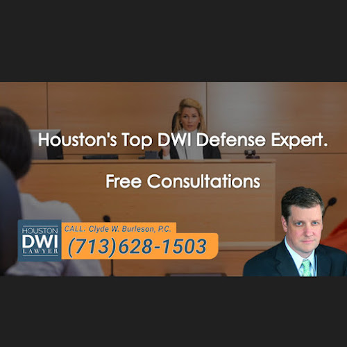 Houston DWI Lawyer Clyde W. Burleson, P.C.