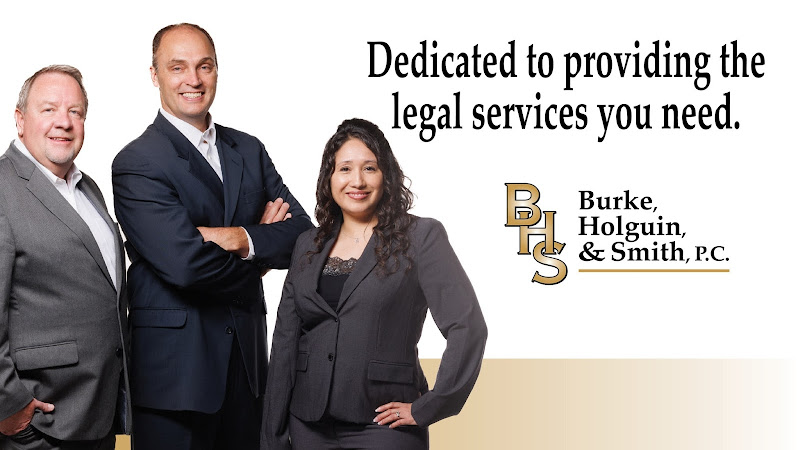 Burke, Holguin & Smith, P.C.